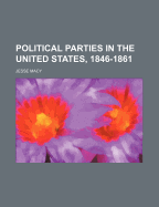 Political Parties in the United States, 1846-1861