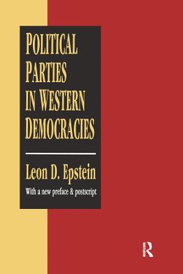 Political Parties in Western Democracies - Fass, Simon M., and Epstein, Leon D.