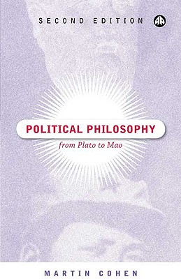 Political Philosophy: From Plato To Mao - Cohen, Martin, Ba, PhD