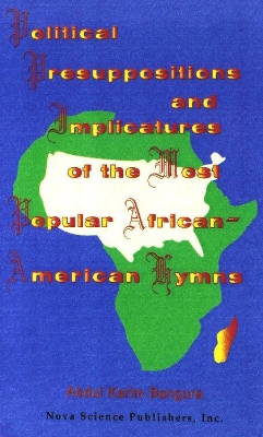 Political Presumptions and Implications of the Most Popular African-American Hymns - Bangura, Abdul Karim