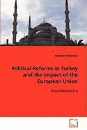 Political Reforms in Turkey and the Impact of the European Union Post-Helsinki Era