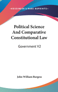 Political Science and Comparative Constitutional Law: Government V2