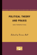 Political Theory and Praxis: New Perspectives