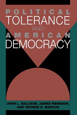 Political Tolerance and American Democracy - Sullivan, John L