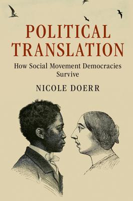 Political Translation: How Social Movement Democracies Survive - Doerr, Nicole