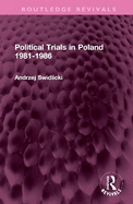 Political Trials in Poland 1981-1986