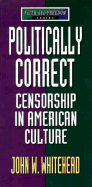 Politically Correct: Censorship in American Culture