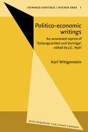 Politico-Economic Writings: An Annotated Reprint of 'Zeitungsartikel Und Vortrage', Edited by J.C. Nyiri