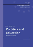 Politics and Education: The Case of Israel - Gordon, Haim