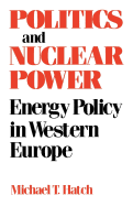 Politics and Nuclear Power: Energy Policy in Western Europe