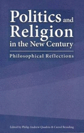 Politics and Religion in the New Century: Philosophical Reflections
