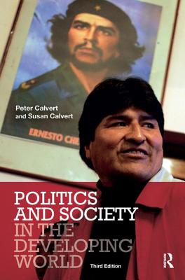Politics and Society in the Developing World - Calvert, Peter, and Calvert, Susan