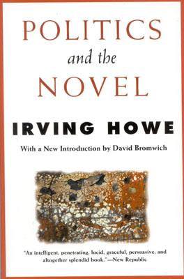 Politics and the Novel - Howe, Irving