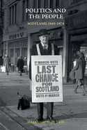 Politics and the People: Scotland, 1945-1979