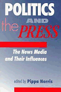 Politics and the Press: The News Media and Their Influences