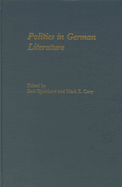 Politics in German Literature: Essays in Memory of Frank G. Ryder