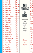 Politics of Lists: Bureaucracy and Genocide Under the Khmer Rouge
