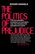 Politics of Prejudice: Anti-Japanese Movement in California