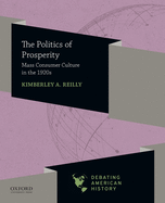 Politics of Prosperity: Mass Consumer Culture in the 1920s