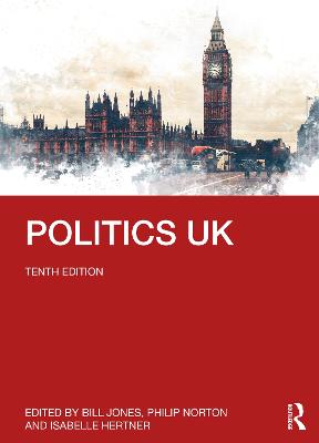 Politics UK - Jones, Bill (Editor), and Norton, Philip (Editor), and Hertner, Isabelle (Editor)