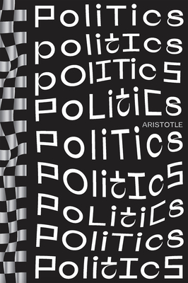 Politics - Aristotle, and Ellis, William (Translated by)