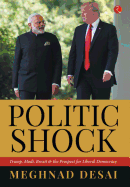 POLITICSHOCK: Trump, Modi, Brexit and the Prospect for Liberal Democracy