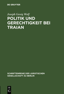 Politik und Gerechtigkeit bei Traian