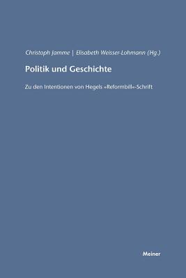 Politik und Geschichte - Jamme, Christoph (Editor), and Weisser-Lohmann, Elisabeth (Editor)