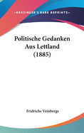 Politische Gedanken Aus Lettland (1885)