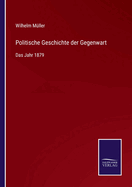 Politische Geschichte der Gegenwart: Das Jahr 1879