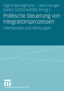 Politische Steuerung Von Integrationsprozessen: Intentionen Und Wirkungen