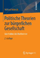 Politische Theorien Zur Burgerlichen Gesellschaft: Von Hobbes Bis Horkheimer
