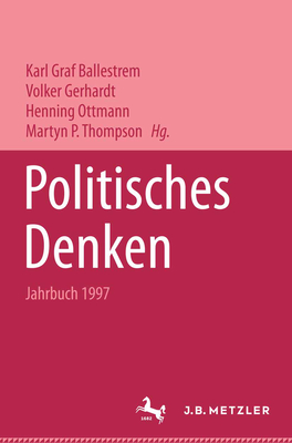 Politisches Denken. Jahrbuch 1997 - Ballestrem, Karl Graf (Editor), and Gerhardt, Volker (Editor), and Ottmann, Henning (Editor)