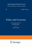 Polity & Economy: An Interpretation of the Principles of Adam Smith