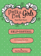 Polka Dot Girls, Self Control Leader's Guide