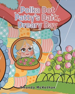 Polka Dot Patty's Dark, Dreary Day - McKethan, Amanda