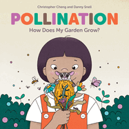 Pollination: How Does My Garden Grow?