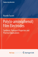 Poly(o-aminophenol) Film Electrodes: Synthesis, Transport Properties and Practical Applications