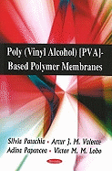 Poly (Vinyl Alcohol) [PVA]-Based Polymer Membranes