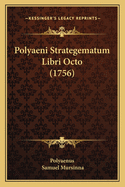 Polyaeni Strategematum Libri Octo (1756)