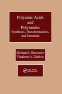 Polyamic Acids and Polyimides: Synthesis, Transformations, and Structure