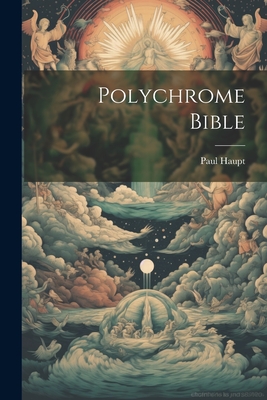 Polychrome Bible - Haupt, Paul