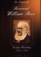 Polymath, The - Reverend William Rees (Gwilym Hiraethog 1802-1883)
