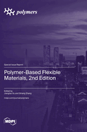 Polymer-Based Flexible Materials, 2nd Edition