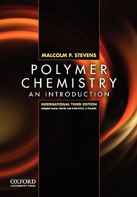 Polymer Chemistry - Stevens, Malcolm P (Professor of Chemistry