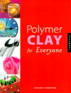 Polymer Clay for Everyone