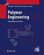 Polymer Engineering: Technologien Und Praxis