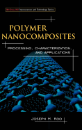 Polymer Nanocomposites: Processing, Characterization, and Applications