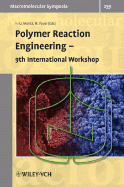 Polymer Reaction Engineering: 9th International Workshop