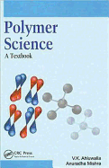 Polymer Science: A Text Book - Mishra, Anuradha, and Ahluwalia, V K